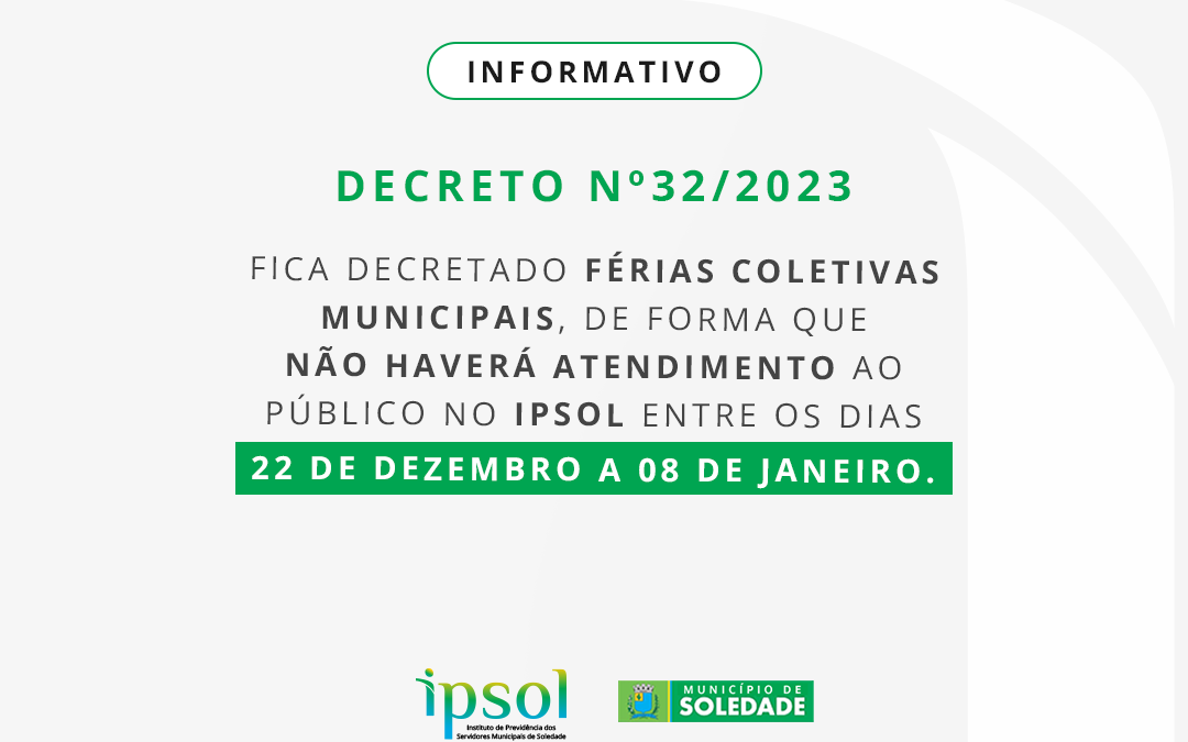 Decreto Nº 32/2023 estabelece férias coletivas de 22 de dez a 8 de janeiro.