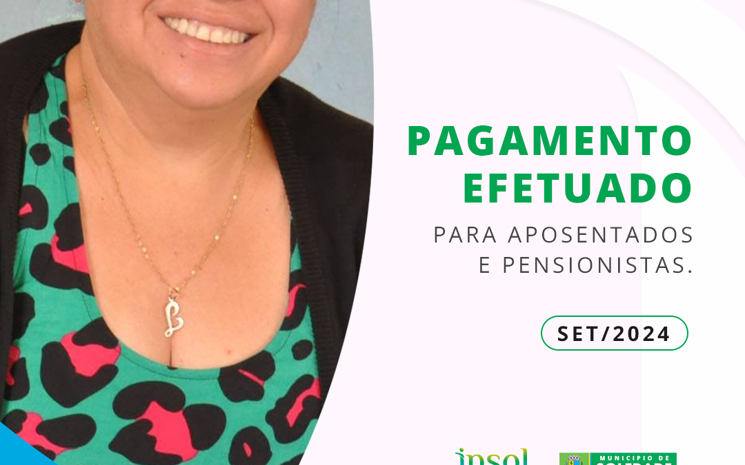 Pagamento em dia para aposentados e pensionistas – 09/2024