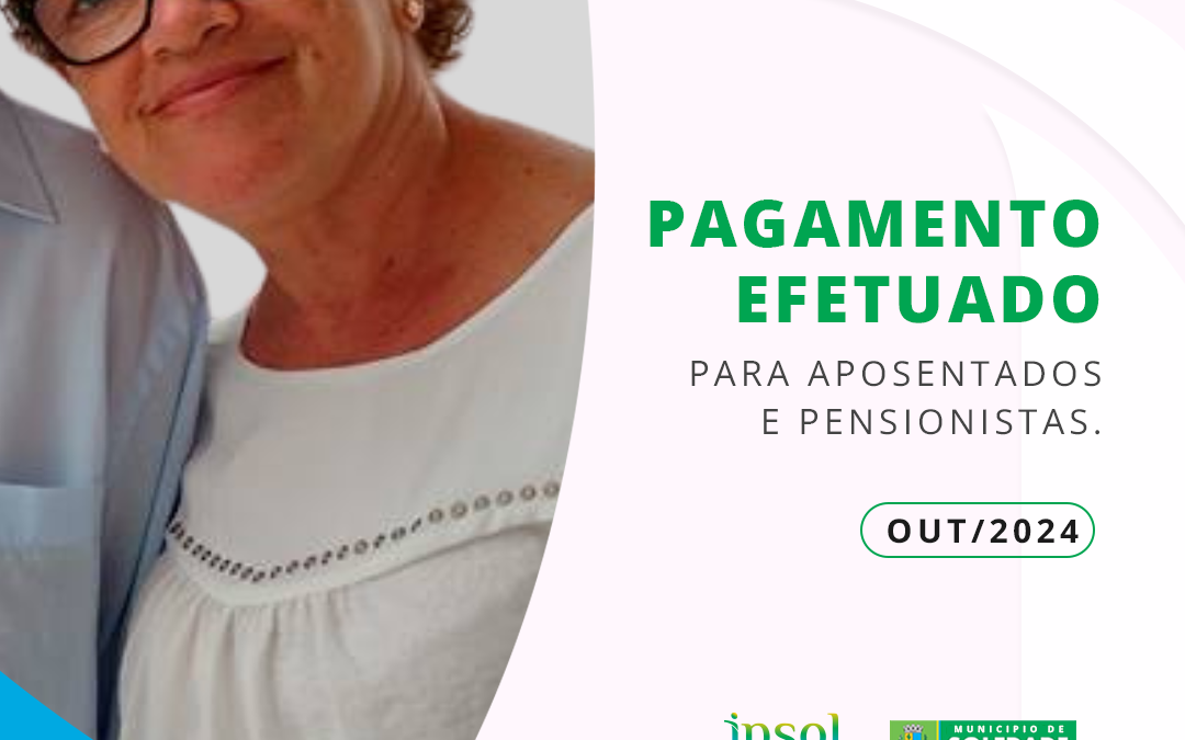 Pagamento em dia para aposentados e pensionistas – 10/2024